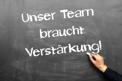 Tafelbild: Unser Team braucht Verstärkung