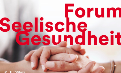 Foto mit Händen, die einander halten und dem Text: Forum seelische Gesundheit