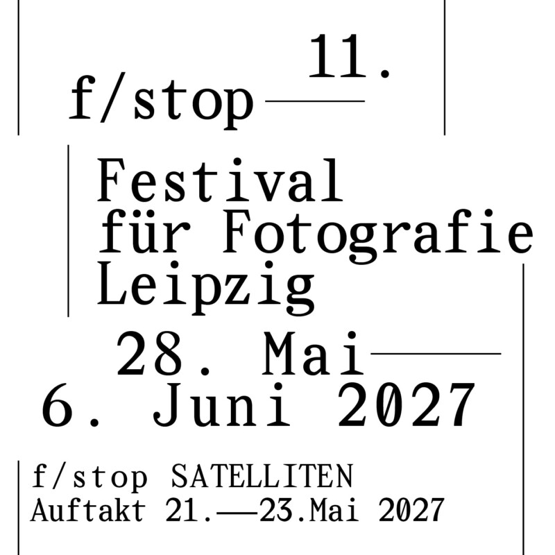 Abb, OPEN CALL, f/stop – Festival für Fotografie Leipzig 2027