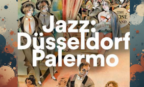 Städtepartnerschaft Düsseldorf–Palermo im Zeichen des Jazz © Landeshauptstadt Düsseldorf 