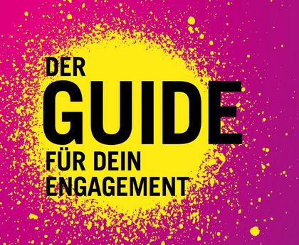 Der Guide für dein Engagement