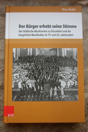 Die Monographie "Der Bürger erhebt seine Stimme. Der Städtische Musikverein zu Düsseldorf und die bürgerliche Musikkultur im 19. und 20. Jahrhundert" befasst sich mit der Rolle des Musikvereins und seiner Geschichte. Foto: Young