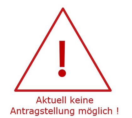 rotes Ausrufezeichen mit dem Text "Aktuell keine Antragstellung möglich!"